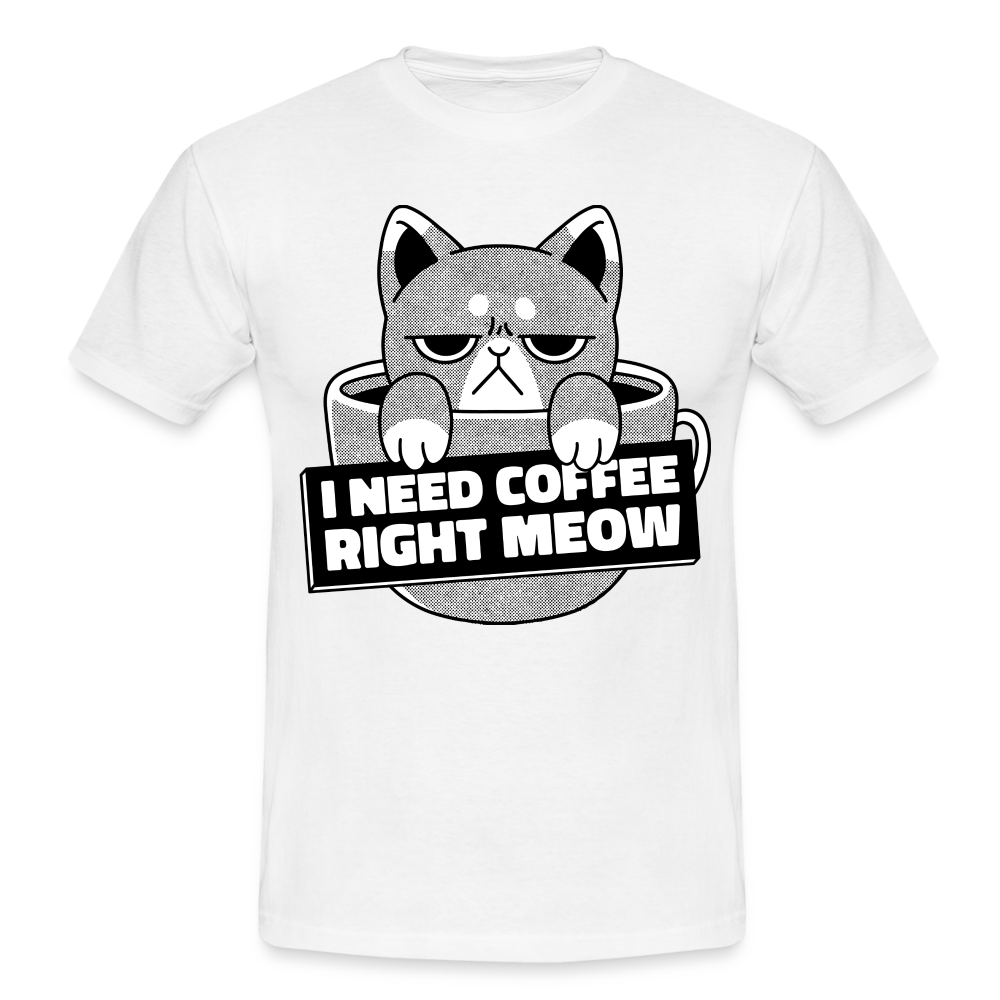 Kaffee Trinker Katze - Brauche jetzt Kaffee lustiges T-Shirt - white