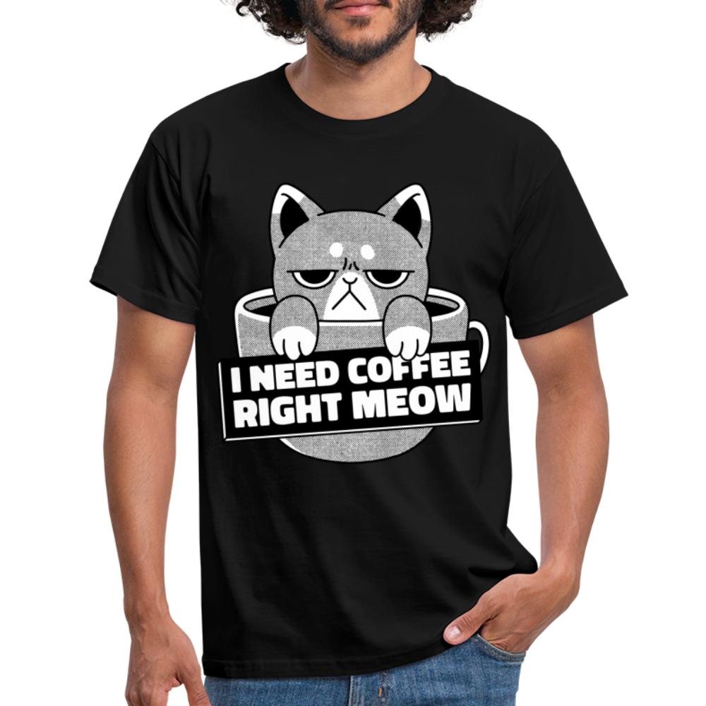 Kaffee Trinker Katze - Brauche jetzt Kaffee lustiges T-Shirt - black