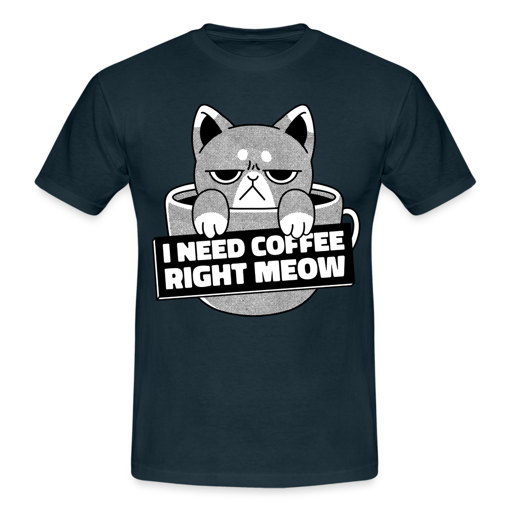 Kaffee Trinker Katze - Brauche jetzt Kaffee lustiges T-Shirt - navy