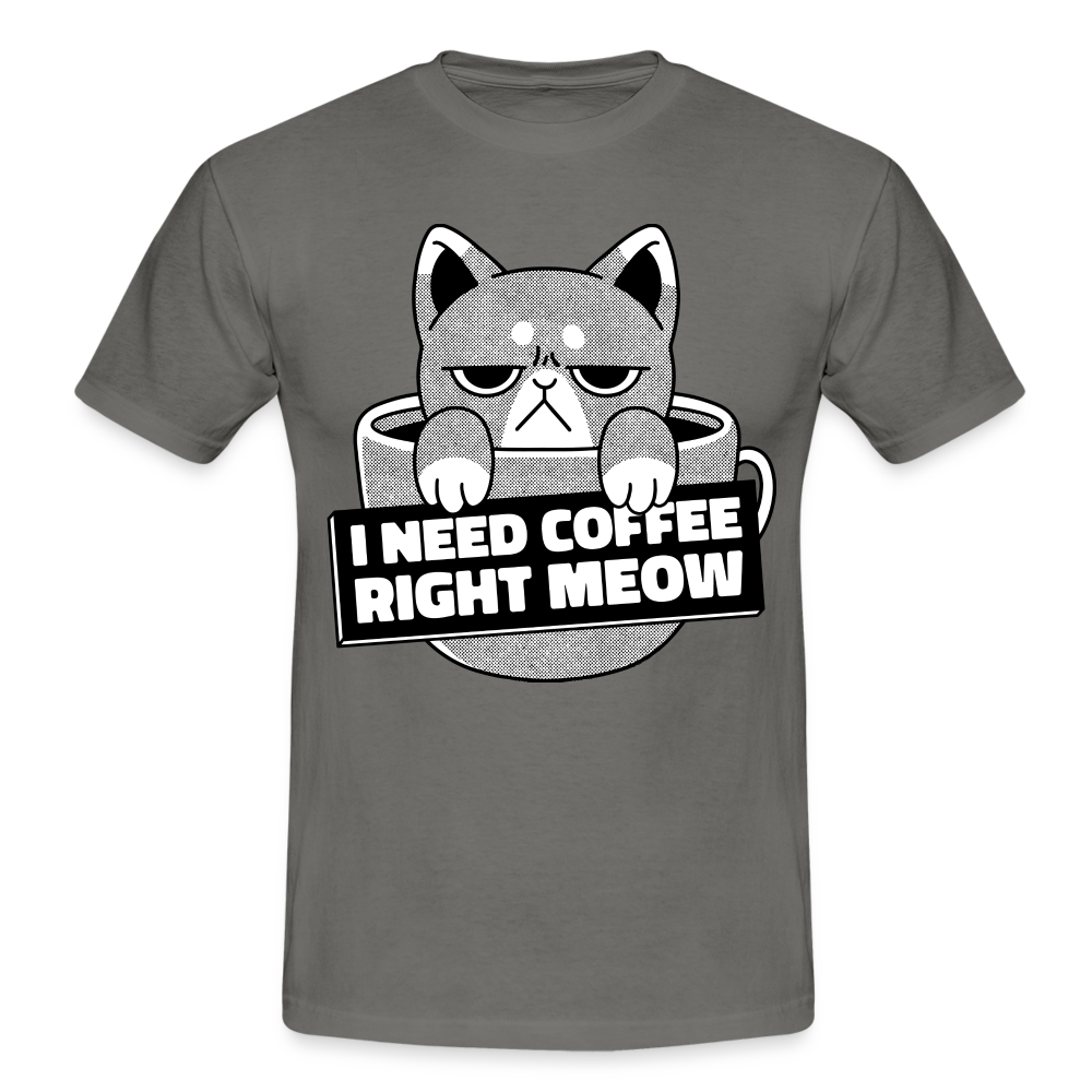 Kaffee Trinker Katze - Brauche jetzt Kaffee lustiges T-Shirt - graphite grey