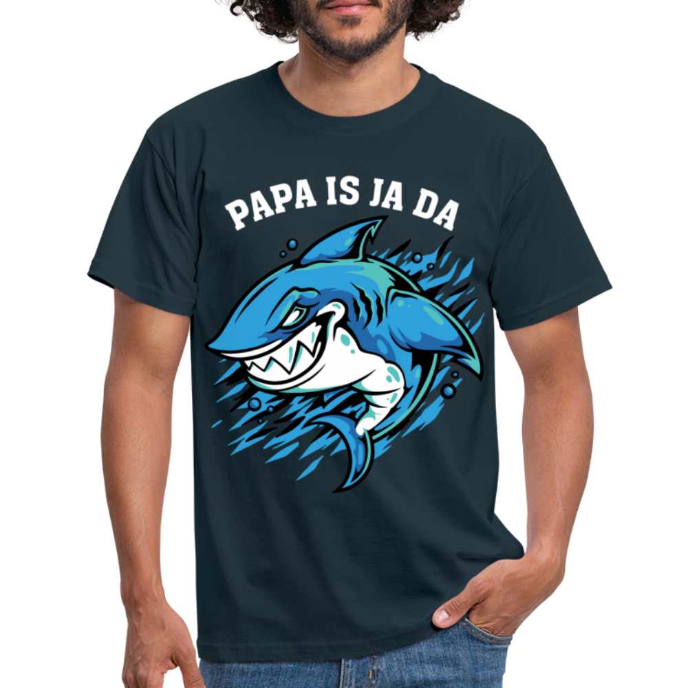 Vatertag Hai Papa is ja da Lustiges Papa Geschenk T-Shirt - navy