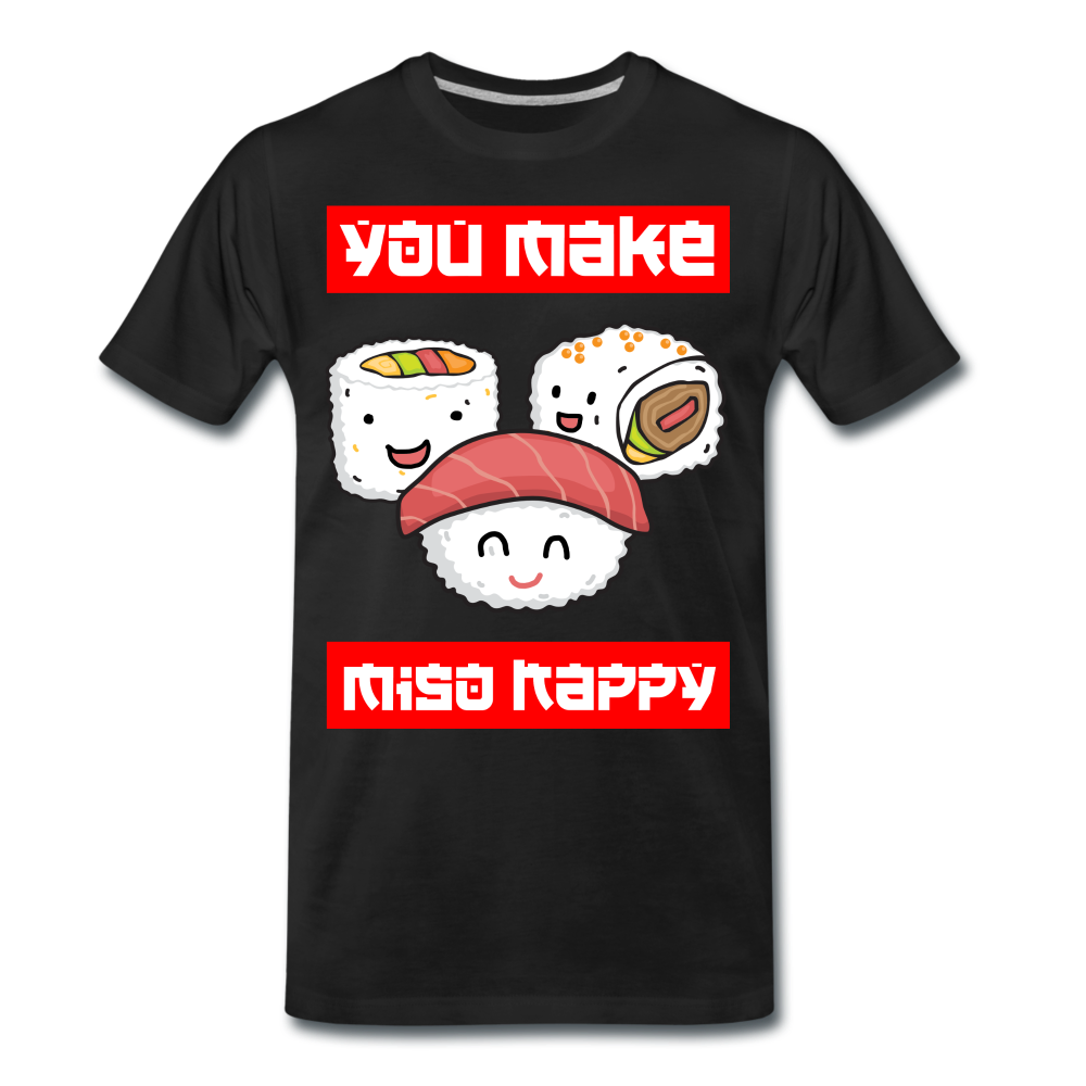 Sushi Kawaii You Make Miso Happy Lustiges T-Shirt - black