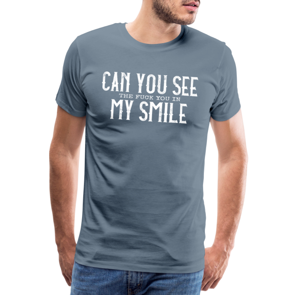 Sarkasmus Can You See The F**k You In My Smile Lustiges T-Shirt - steel blue