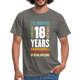 18. Geburtstag Geschenkidee Männer T-Shirt - graphite grey