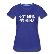NOT mein Problem Lustiges Fun Frauen Premium T-Shirt - royal blue