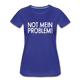 NOT mein Problem Lustiges Fun Frauen Premium T-Shirt - royal blue