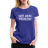 NOT mein Problem Lustiges Fun Frauen Premium T-Shirt - royal blue