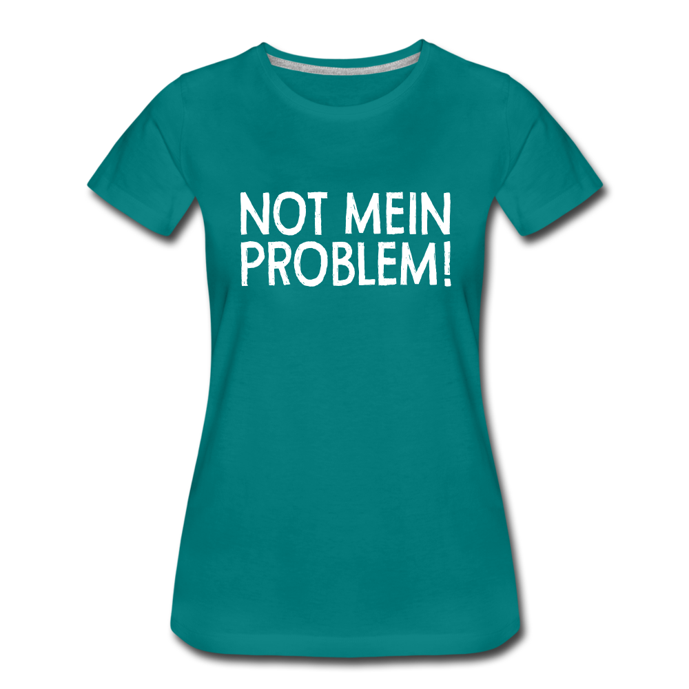 NOT mein Problem Lustiges Fun Frauen Premium T-Shirt - diva blue