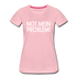 NOT mein Problem Lustiges Fun Frauen Premium T-Shirt - rose shadow