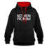 NOT mein Problem Lustiger Fun Männer Hoodie - black/red