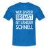 Mechaniker Wer später bremst ist länger schnell Lustiges T-Shirt - royal blue