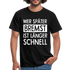 Mechaniker Wer später bremst ist länger schnell Lustiges T-Shirt - black