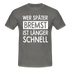 Mechaniker Wer später bremst ist länger schnell Lustiges T-Shirt - graphite grey