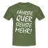 Fährste Quer Siehste Mehr Fun T-Shirt - military green