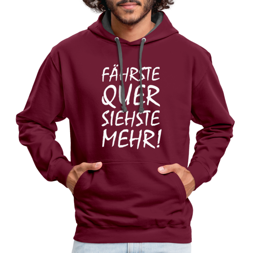 Fährste Quer Siehste Mehr Fun Hoodie - burgundy/charcoal