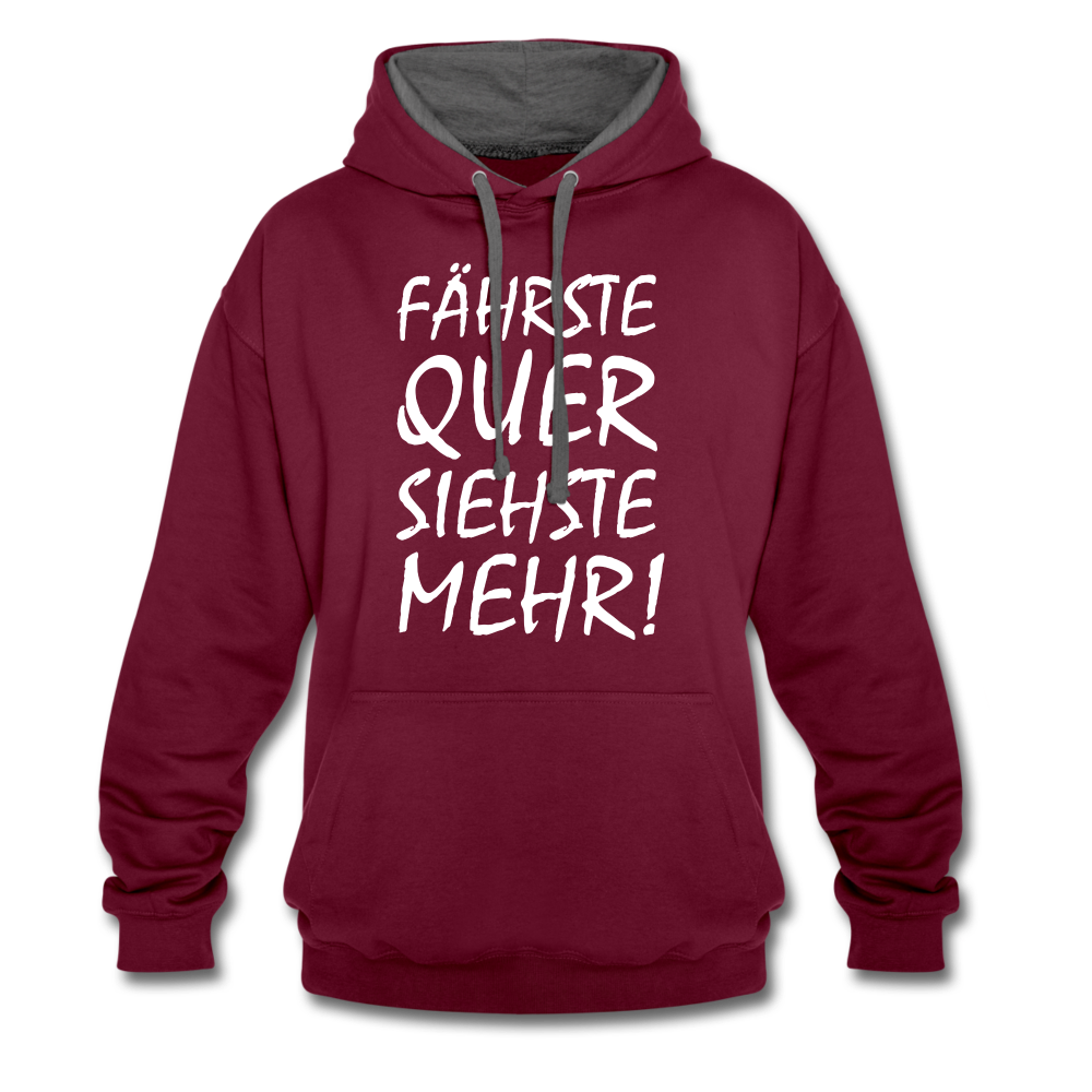 Fährste Quer Siehste Mehr Fun Hoodie - burgundy/charcoal