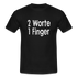 Sarkasmus 2 Worte ein Finger witziges lustiges T-Shirt - black