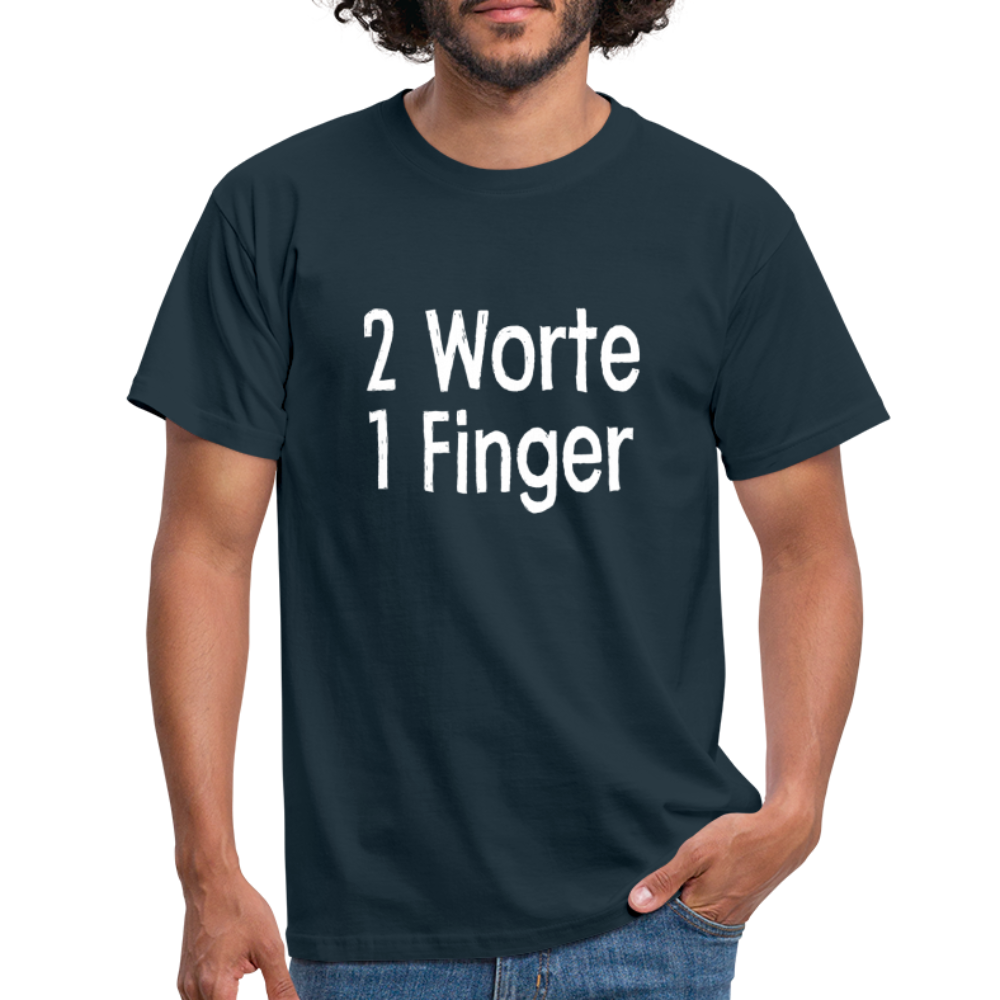 Sarkasmus 2 Worte ein Finger witziges lustiges T-Shirt - navy