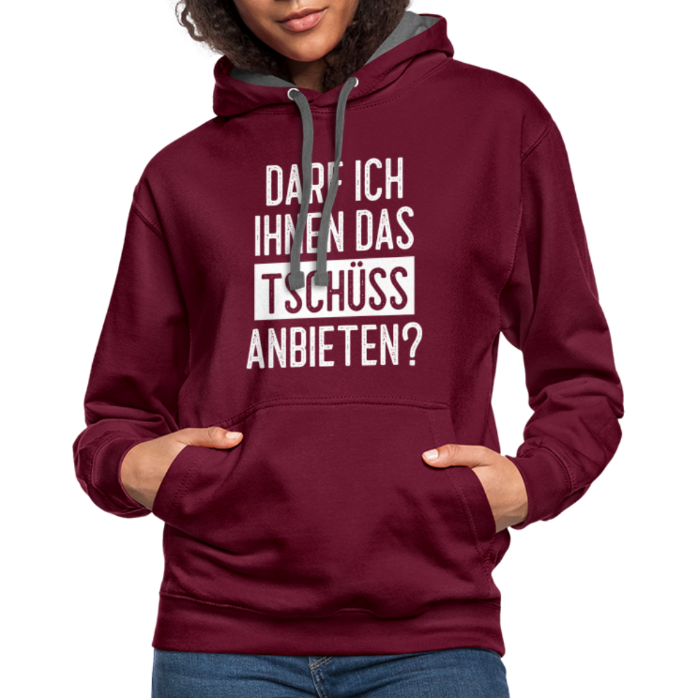 Darf ich ihnen das tschüss anbieten Sarkasmus witziger Hoodie - burgundy/charcoal