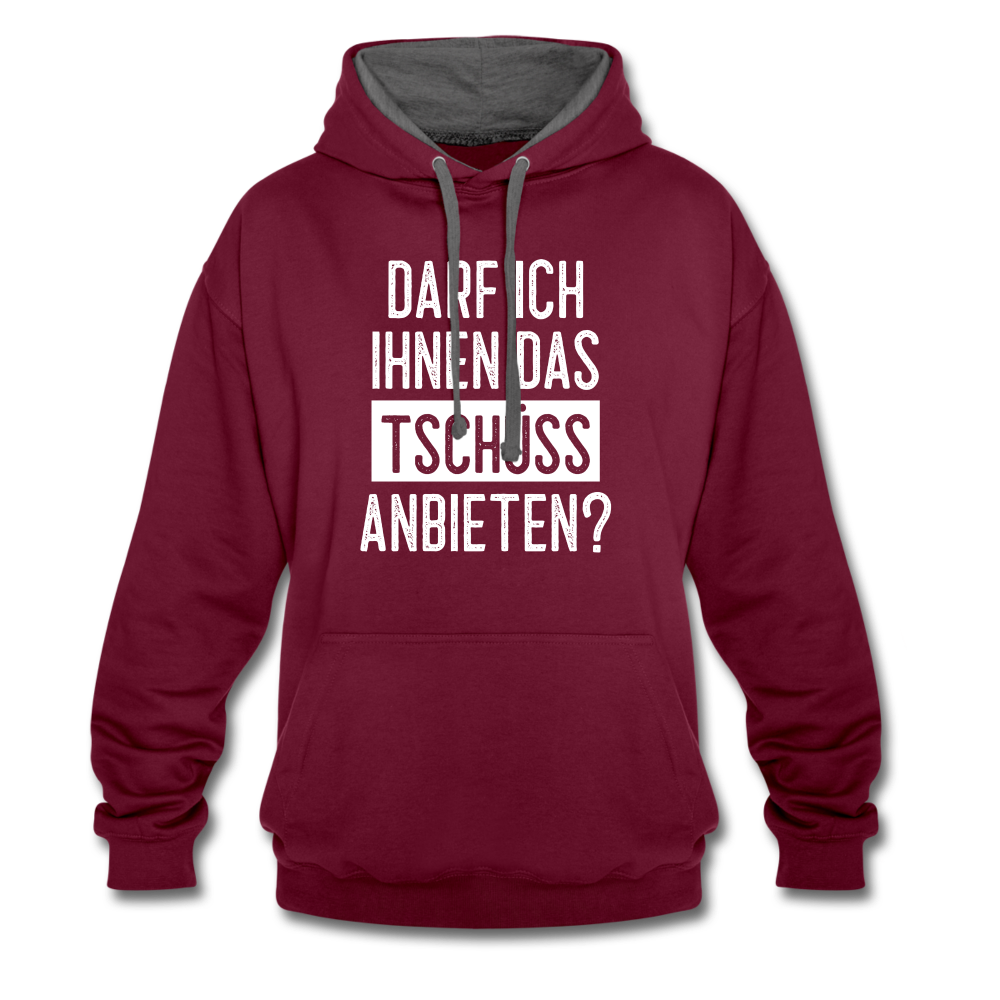 Darf ich ihnen das tschüss anbieten Sarkasmus witziger Hoodie - burgundy/charcoal