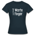 Sarkasmus 2 Worte ein Finger Frauen T-Shirt - navy