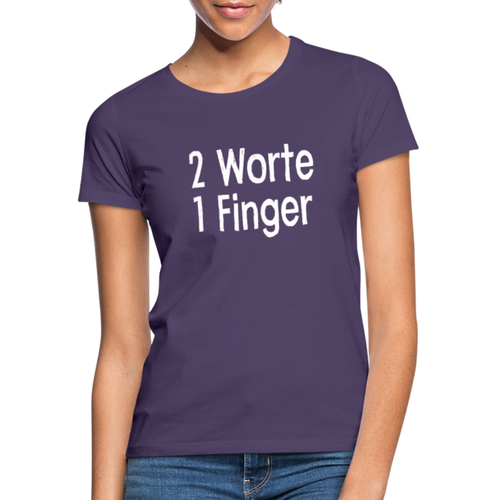 Sarkasmus 2 Worte ein Finger Frauen T-Shirt - dark purple