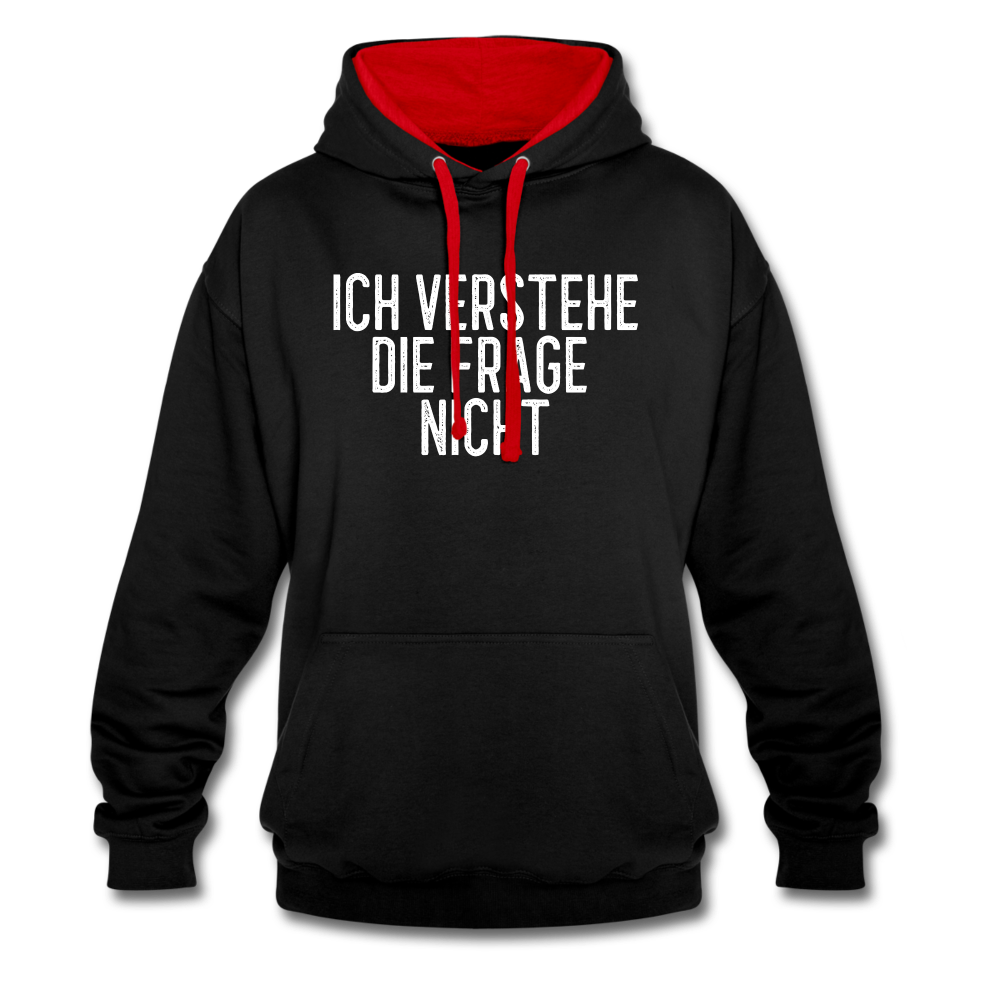 Ich verstehe die Frage nicht witziger lustiger Hoodie - black/red