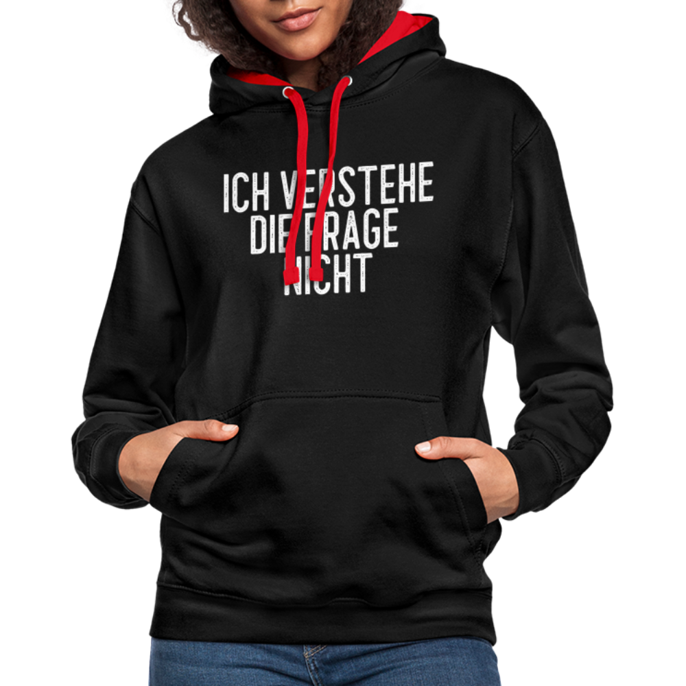 Ich verstehe die Frage nicht witziger lustiger Hoodie - black/red