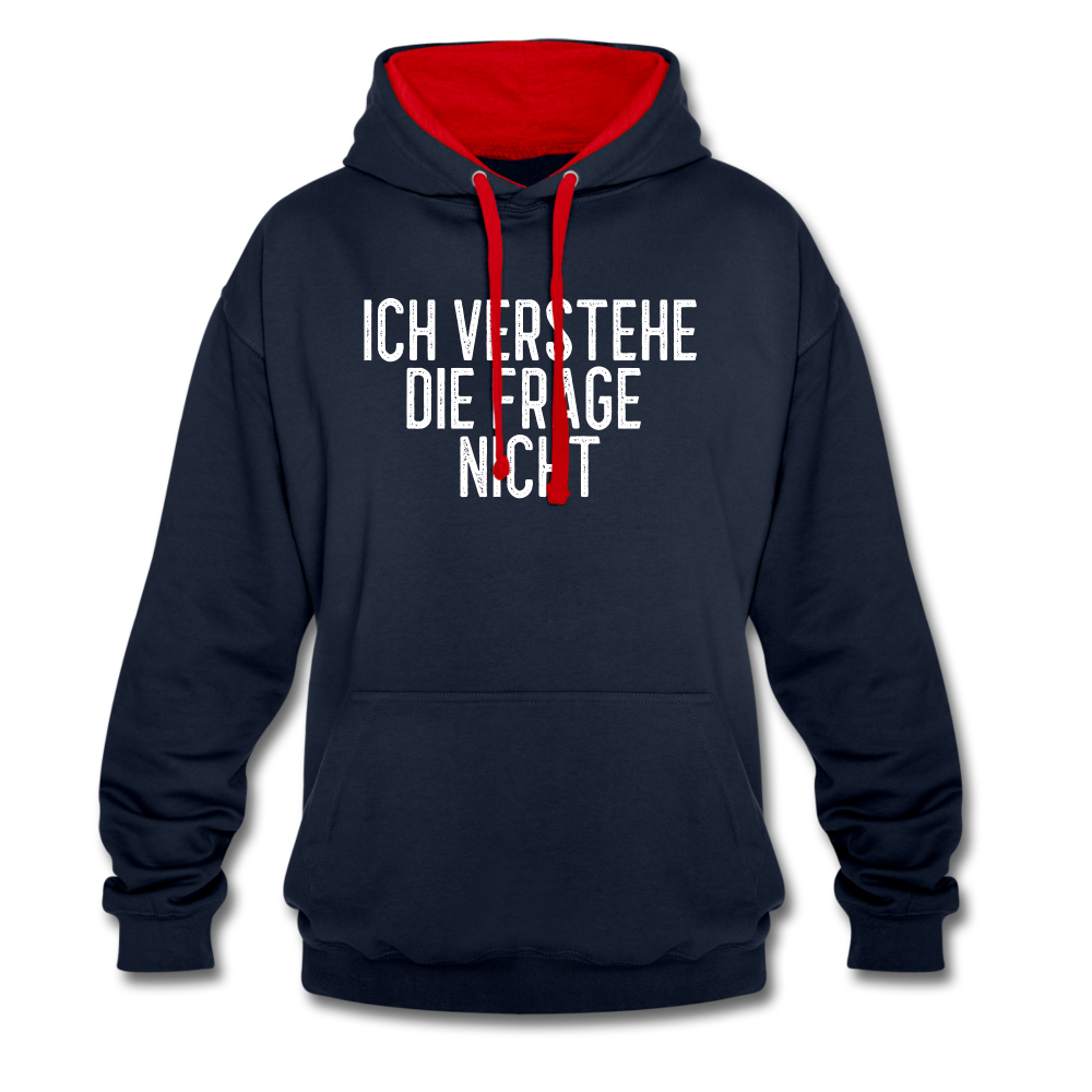 Ich verstehe die Frage nicht witziger lustiger Hoodie - navy/red