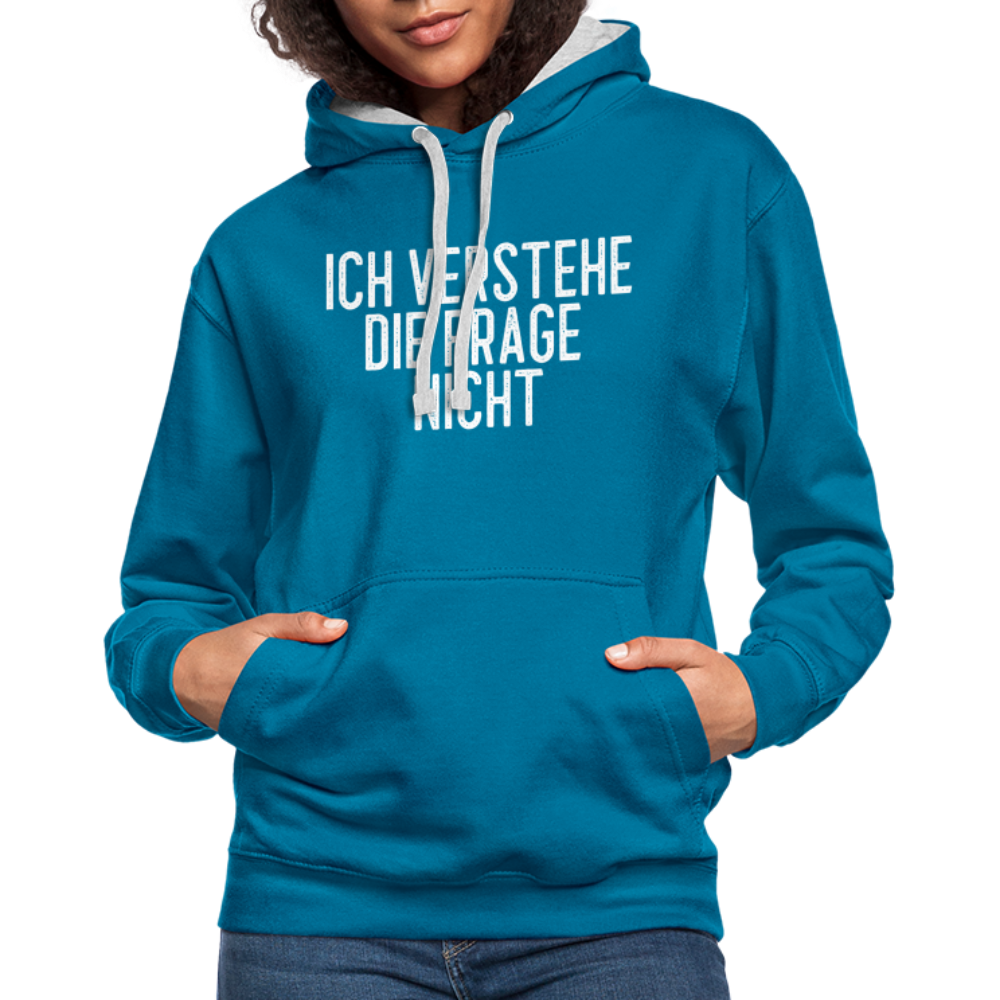 Ich verstehe die Frage nicht witziger lustiger Hoodie - peacock blue/heather grey