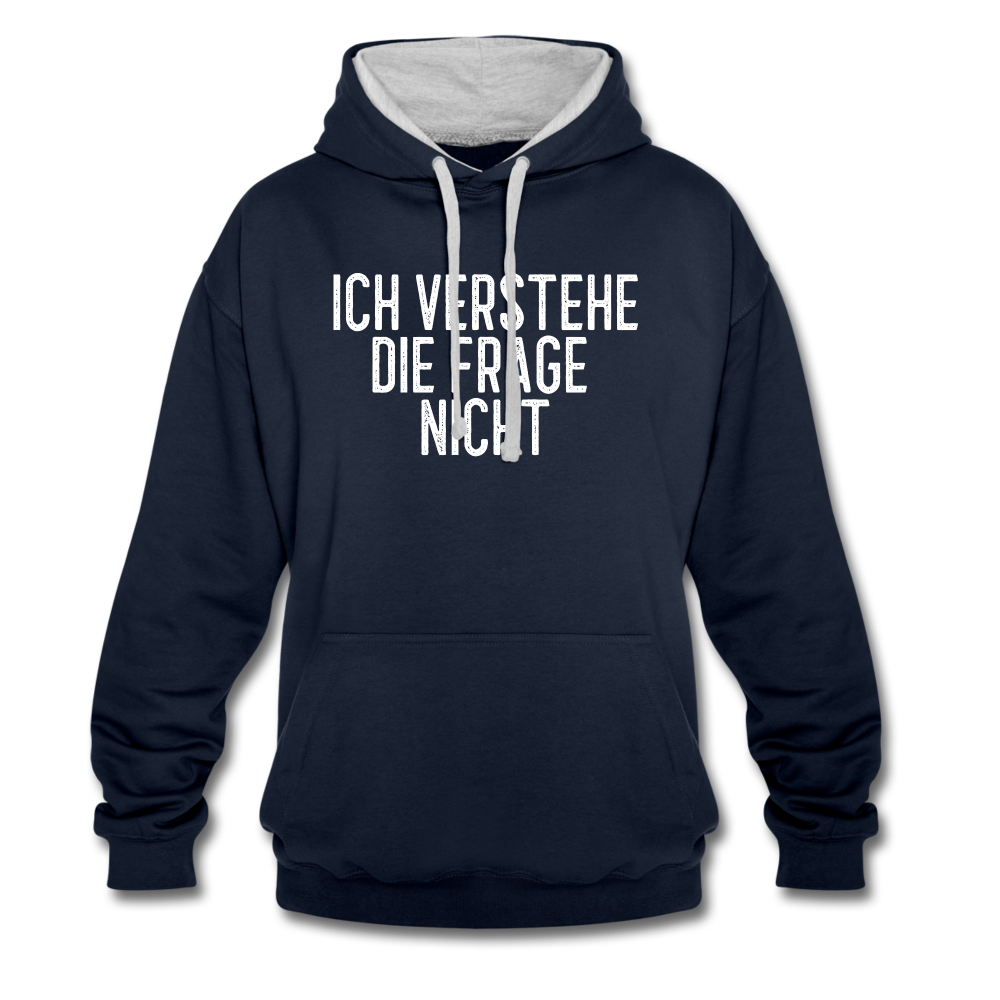 Ich verstehe die Frage nicht witziger lustiger Hoodie - navy/heather grey