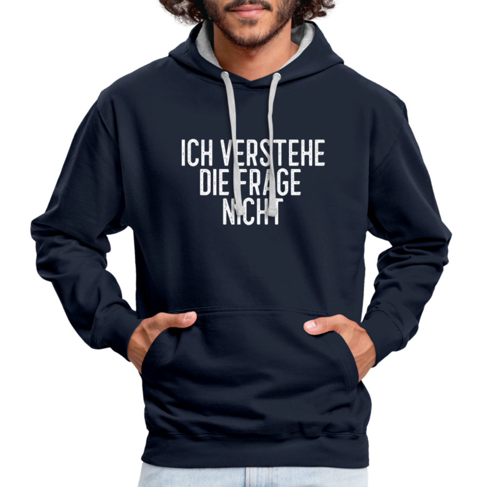 Ich verstehe die Frage nicht witziger lustiger Hoodie - navy/heather grey