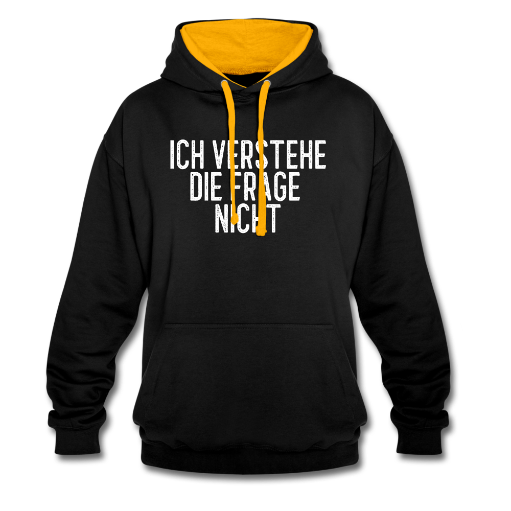 Ich verstehe die Frage nicht witziger lustiger Hoodie - black/gold