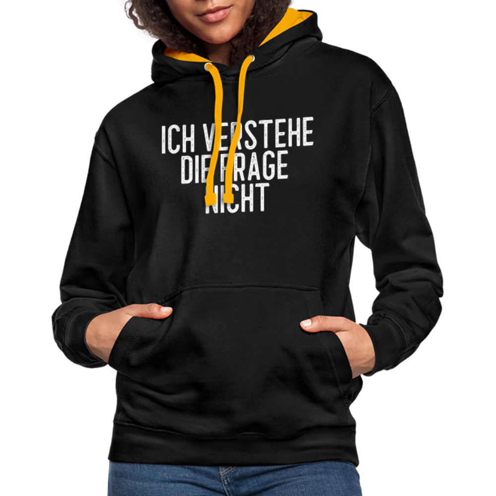 Ich verstehe die Frage nicht witziger lustiger Hoodie - black/gold