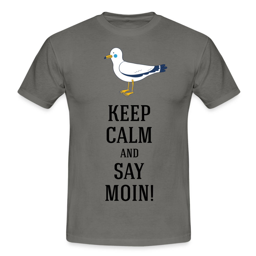 Möwe Keep calm and say moin Hamburg Nordsee Ostsee Lustiges T-Shirt - graphite grey