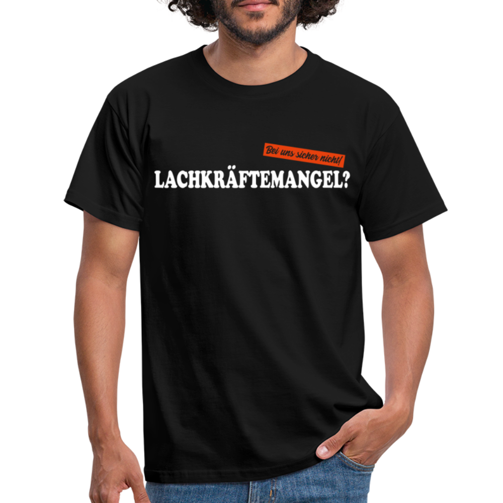 Lachkräftemangel bei uns sicher nicht lustiges T-Shirt - black