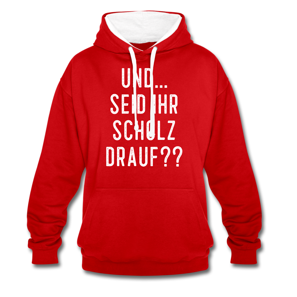 und ... Seid ihr Scholz drauf Kontrast-Hoodie - red/white