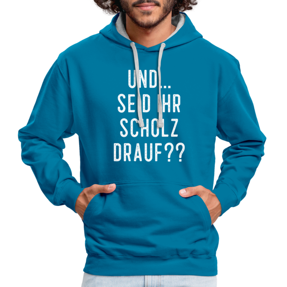 und ... Seid ihr Scholz drauf Kontrast-Hoodie - peacock blue/heather grey