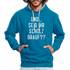 und ... Seid ihr Scholz drauf Kontrast-Hoodie - peacock blue/heather grey