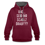 und ... Seid ihr Scholz drauf Kontrast-Hoodie - burgundy/charcoal