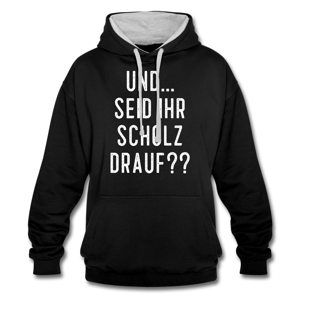 und ... Seid ihr Scholz drauf Kontrast-Hoodie - black/heather grey