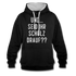 und ... Seid ihr Scholz drauf Kontrast-Hoodie - black/heather grey