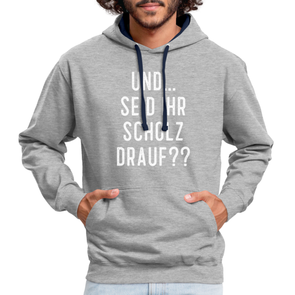 und ... Seid ihr Scholz drauf Kontrast-Hoodie - heather grey/navy