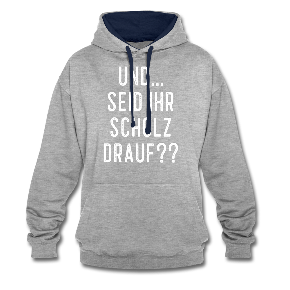 und ... Seid ihr Scholz drauf Kontrast-Hoodie - heather grey/navy