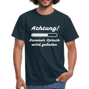 Achtung dummer Spruch wird geladen lustiges T-Shirt - navy