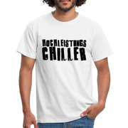 Hochleistungs Chiller Witziges T-Shirt - white