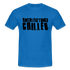 Hochleistungs Chiller Witziges T-Shirt - royal blue