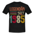 Geburtstags Shirt Im Mai 1985 Geboren Legendär seit 1985 Geschenk T-Shirt - Schwarz