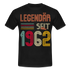 Geburtstags Shirt Im Mai 1962 Geboren Legendär seit 1962 Geschenk T-Shirt - Schwarz