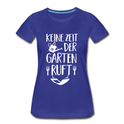 Garten Gärtnerin keine Zeit der Garten ruft Frauen Premium T-Shirt - Königsblau